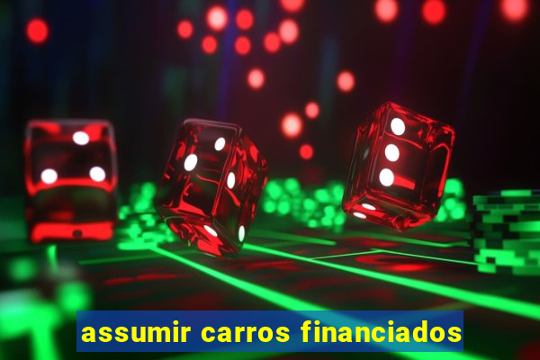 assumir carros financiados